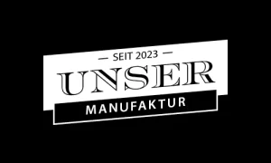 Unser Manufaktur